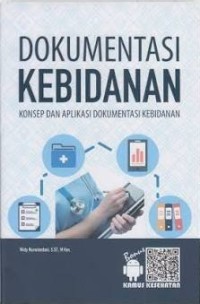 Image of Dokumentasi Kebidanan: konsep dan aplikasi dokumentasi kebidanan