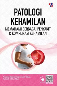 Image of Patologi Kehamilan: memahami berbagai penyakit dan komplikasi kehamilan