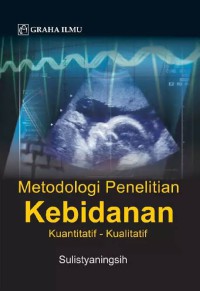 Image of Metodologi Penelitian Kebidanan Kuantitatif-Kualitatif