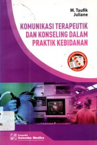 Image of Komunikasi Terapeutik dan Konseling dalam Praktik Kebidanan